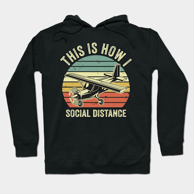 This Is How I Social Distance Pilot Funny Aviation Lover Hoodie by Visual Vibes